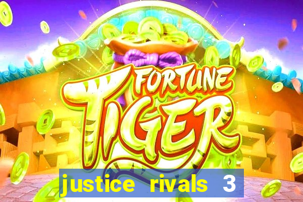 justice rivals 3 dinheiro infinito